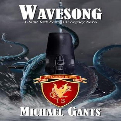Wavesong A Joint Task Force 13 Legacy Novel Michael Gants Paperba