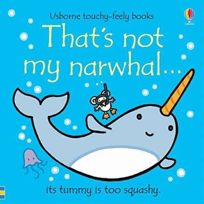 Thats Not My Narwhal - Board book By Fiona Watt - GOOD