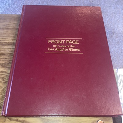 FRONT PAGE 100 Years of the Los Angeles Times 1881-1981 Harry N Abrams Hardcover