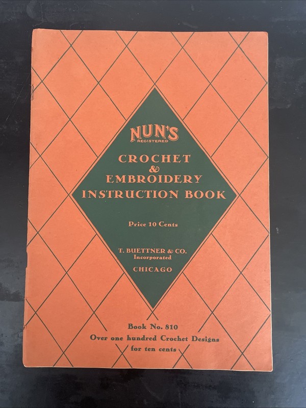 1945 T. Buettner & Co. Nuns Crochet & Embroidery Instruction Book #810