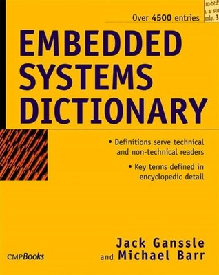 Ganssle - Embedded Systems Dictionary - paperback or softback - X555z