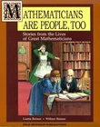 Mathematicians Are People, Too: Stories from the Lives of Great Mathematicia...