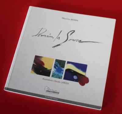 ''Demain la Source'' Maurice Benin, Illustrationen Claude Larosa - 2001 / Sehr guter Zustand