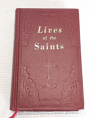 LIVES OF THE SAINTS For Every Day of the Year HC Book by Hoever 1955 ...
