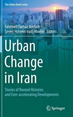 Urban Change in Iran: Stories of Rooted Histories and Ever-Accelerating: New