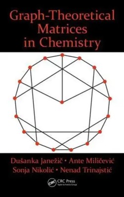 Graph-Theoretical Matrices in Chemistry | Dusanka Janezic (u. a.) | Buch | 2015