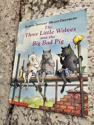 The Three Little Wolves and the Big Bad Pig by Eugene Trivizas