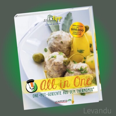 mixtipp: ALL IN ONE | One-Pot-Gerichte aus dem Thermomix  - Rezepte - Kochbuch