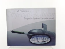 A History of Torpedo System Development: 140 Years of Undersea Excellence