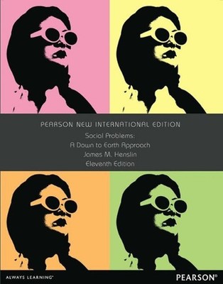 Social Problems: A Down-to-Earth Approach: Pearson New International Edition by