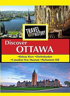 Travel Thru History Discover Ottawa, Ontario [New DVD] Alliance MOD