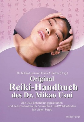 Original Reiki-Handbuch des Dr. Mikao Usui Frank Petter Taschenbuch 80 S. 2023