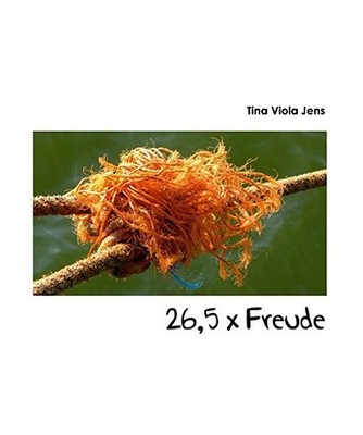 26,5 x Freude, Jens, Tina Viola