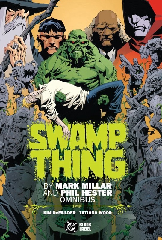 DC Comics ‘Swamp Thing by Mark Millar and Phil Hester Omnibus’ (2025) HC
