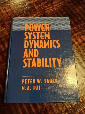 Power System Dynamics and Stability by Peter W. Sauer and M.A. Pai Hardcover
