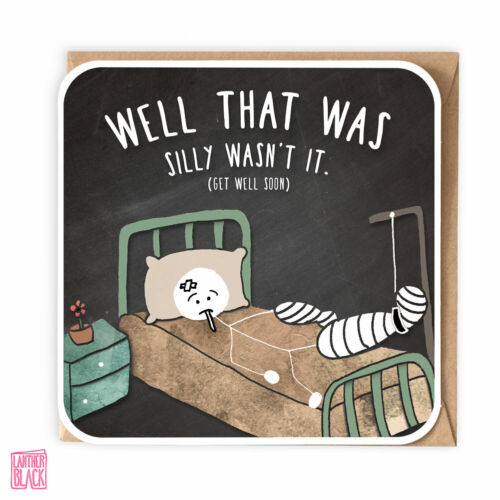 Funny Get Well Soon Card, Sarcastic Get Well, That was silly, Accident  Clumsy 5060474900188 | eBay