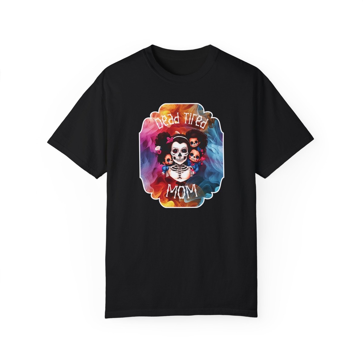 Spooky Cute Skeleton Mom T Shirt, Dead Tired Mom Graphic Design