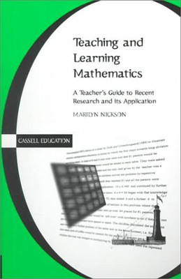 Teaching and Learning Mathematics: A Teacher's Guide to Recent Research (Educati