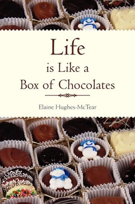 Elaine Hughes-McTear | Life Is Like a Box of Chocolates | Taschenbuch | Englisch