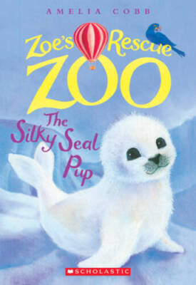 The Silky Seal Pup (Zoe's Rescue Zoo #3) - Paperback - ACCEPTABLE