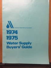 Vtg 1974 Water Supply Buyers' Guide Plumbing Catalog American Water Works Assn