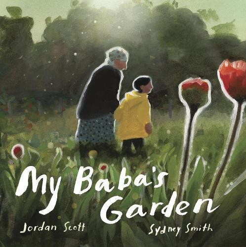 My Baba's Garden by Jordan Scott, Sydney Smith - 9781529515558