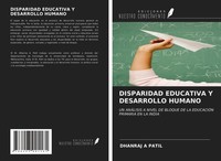Dhanraj A Patil | Disparidad Educativa Y Desarrollo Humano | Taschenbuch (2021)