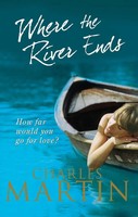 Where The River Ends Charles Martin Taschenbuch Englisch 2008 Ean 9780091927004