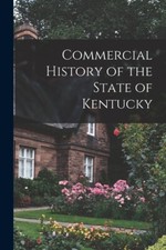Commercial History Of The State Of Kentucky