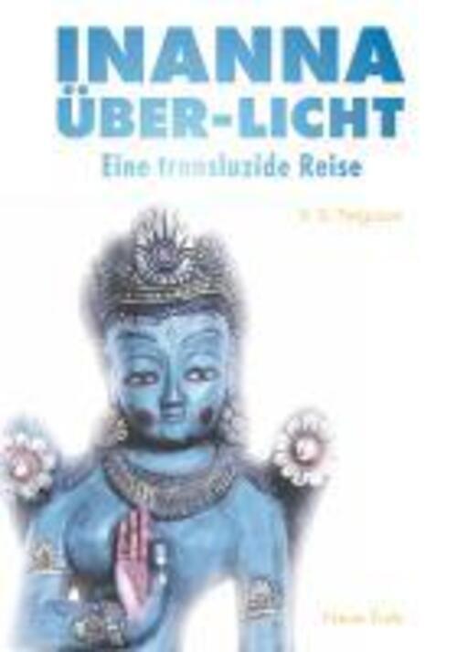 Inanna Über-licht | Eine Transluzide Reise | Susan Ferguson | Deutsch