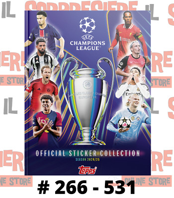 TOPPS UEFA CHAMPIONS LEAGUE 2024-25 2025 FIGURINES STICKERS OF YOUR CHOICE # 266 - 531