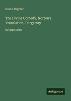 The Divine Comedy, Norton's Translation, Purgatory Dante Alighieri