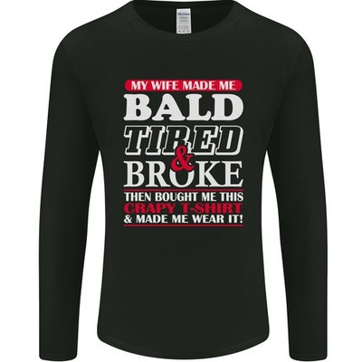 Mein Frau Hat Mich Kahl Müde Und Pleite Gemacht Herren Langarmshirt