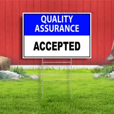QUALITY ASSURANCE ACCEPTED Indoor Outdoor Yard Sign with metal stakes