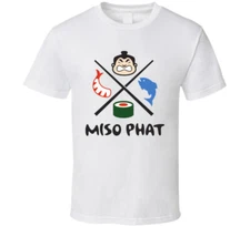 Miso Phat Sushi Maui Hawaii Restaurant T Shirt