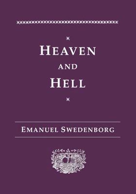 Heaven and Hell : Drawn from Things Heard & Seen (Swedenborg, Emanuel, Works.),