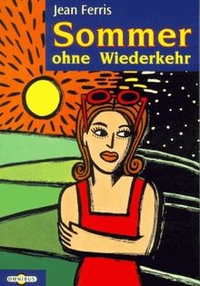 Sommer ohne Wiederkehr. ( Ab 14 J.). von Jean Ferris | Buch | Zustand gut