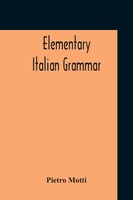 Pietro Motti | Elementary Italian Grammar | Taschenbuch | Englisch (2020)