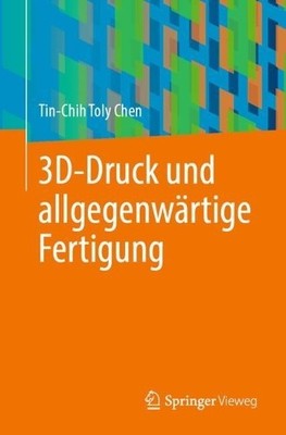 3D-Druck und allgegenwrtige Fertigung - 9783031527371