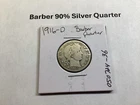 1916 D Barber 90% Silver Quarter from Denver Mint 050724 36e