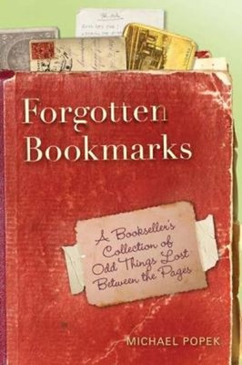 Forgotten Bookmarks : A Bookseller's Collection of Odd Things Los
