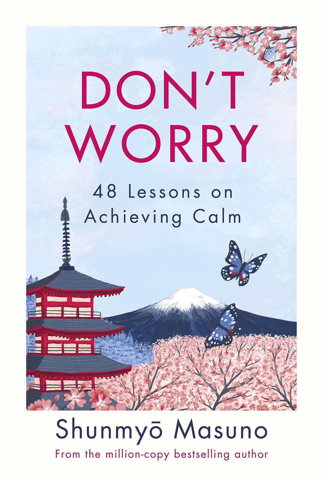 Don’t Worry 48 Lessons on Achieving Calm by Shunmyo Masuno (Hardback Book) - Image 7