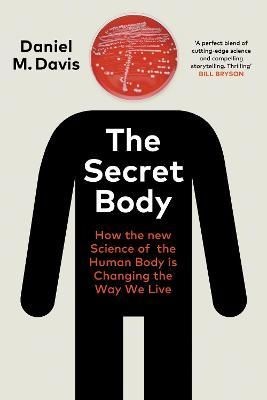 The Secret Body by Daniel M Davis (Hardback Book)