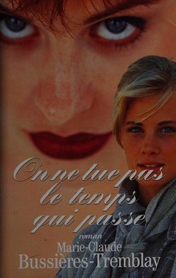 On Ne Tue Pas le Temps Qui Passe