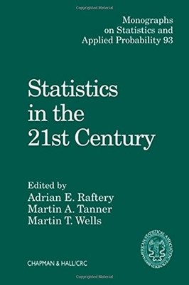 STATISTICS IN THE 21ST CENTURY (CHAPMAN & HALL/CRC By Adrian E. Raftery & Martin
