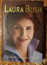 *Signed Copy* Spoken from the Heart by Laura Bush (2010, Hardcover)