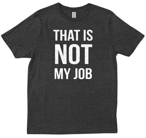 Job Funny Sassy T-shirt | eBay