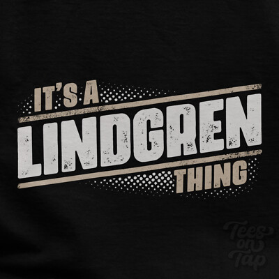 IT'S A LINDGREN THING T-SHIRT name surname funny family gift idea