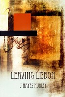 Leaving Lisbon | J. Hayes Hurley | Taschenbuch | Kartoniert / Broschiert | 2012