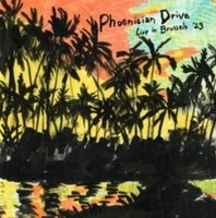 Phoenician Drive - Live IN Brussels 23/SUNBURST - Vinyl Record Lp - K4Z